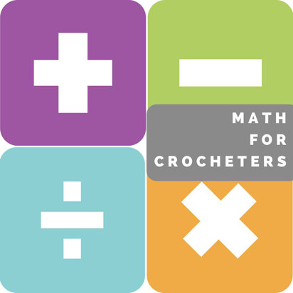 By the Numbers - Math for Crocheters - Summer 2024