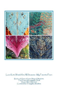 Four of My Favorites: Lace Knit Shawls for All Seasons