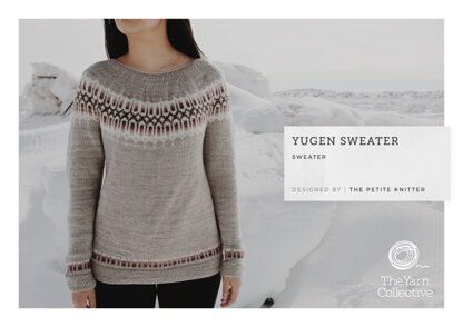 "Yugen Sweater by The Petite Knitter" - Sweater Knitting Pattern For Women in The Yarn Collective