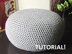 3 Crochet Pouf Floor Cushion/Footstool Tutorials and 1 Pouf Pattern