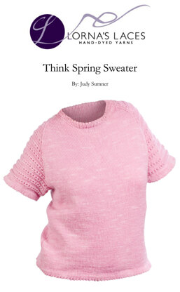 Think Spring Sweater in Lorna's Laces Shepherd Sport