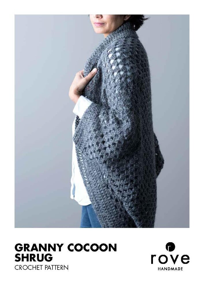 Granny Cocoon Shrug Crochet pattern by Rove Handmade LoveCrafts