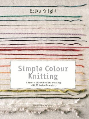 Simple Colour Knitting by Erika Knight