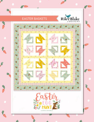 Riley Blake Easter Baskets - Downloadable PDF