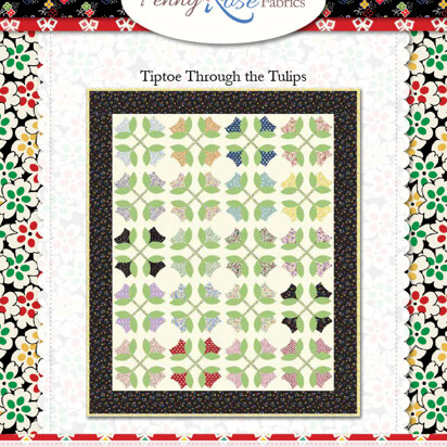 Riley Blake Tiptoe Through The Tulips - Penny Rose - Downloadable PDF