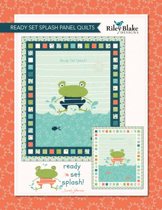 Riley Blake Ready Set Splash Panel Quilts - Downloadable PDF