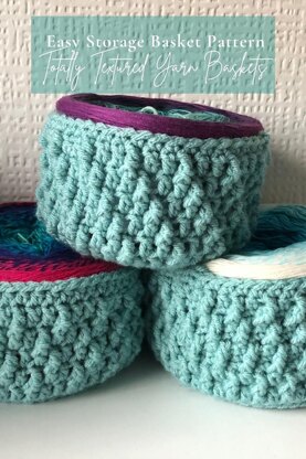 Totally Textured Yarn Baskets