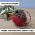 Christmas Robin Mini Crochet Bauble, Robbie the Christmas Robin Crochet Ornament