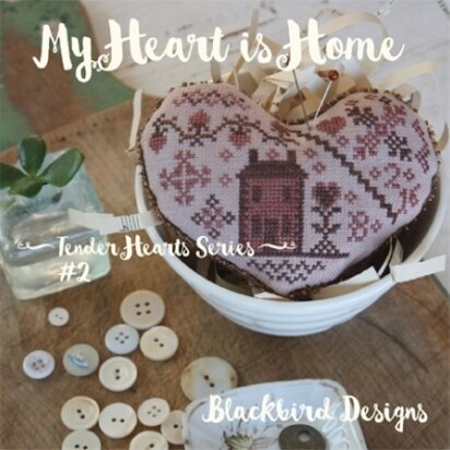 Blackbird Designs My Heart is Home - #2 in Tender Heart Series - BD275 - Leaflet