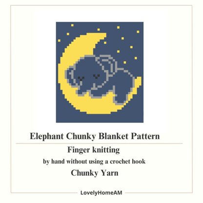 Elephant Baby Chunky Blanket Pattern : Finger Knitting Tutorial (PDF Pattern)