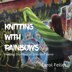 Knitting With Rainbows