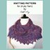 Jocasta Heirloom 4ply Lace Yarn Shawlette Shawl Wrap Warmer by Adel Kay