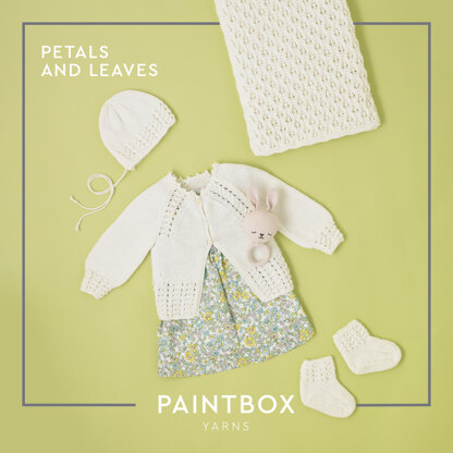 Petals and Leaves Set - Layette Knitting Pattern for Babies in Paintbox Yarns Baby DK
