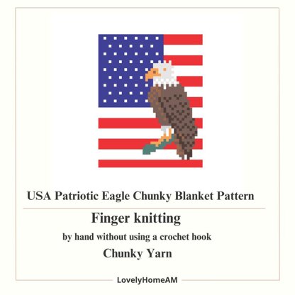 USA Patriotic Eagle Chunky Blanket Pattern: Finger Knitting Tutorial (PDF Pattern)
