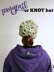 Ponytail or Knot Hat - A Messy Bun Hat!