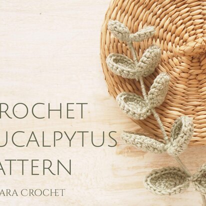 Crochet Eucalyptus