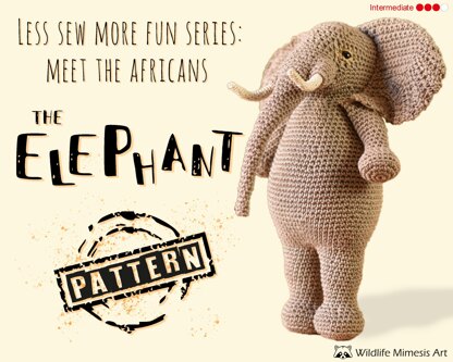 The Elephant - Less Sew More Fun Series: Meet the Africans