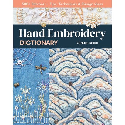 Hand Embroidery Dictionary by Christen Brown