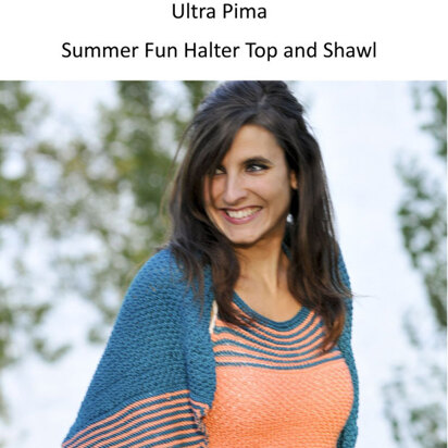 Summer Fun Halter Top and Shawl in Cascade Ultra Pima - DK152