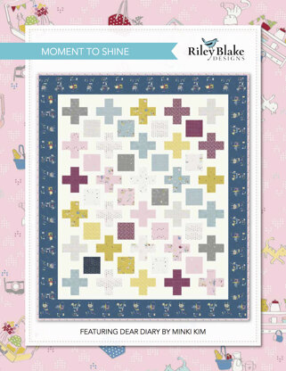 Riley Blake Moment To Shine - Downloadable PDF