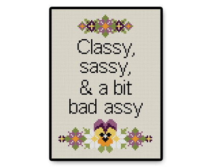 Classy, Sassy, Bad Assy - PDF Cross Stitch Pattern