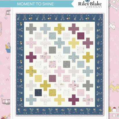 Riley Blake Moment To Shine - Downloadable PDF