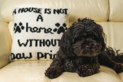 A House Is Not A Home Without Paw Prints Cushion