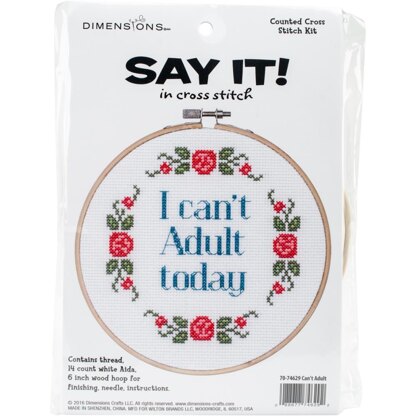 Dimensions I Can't Adult Today Counted Cross Stitch Kit with 6in Hoop