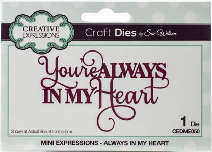 Creative Expressions Craft Dies By Sue Wilson - Mini Expressions- Always In My Heart