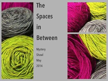 The Spaces in Between - May 2014 Mystery Shawl KAL