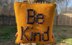 Be Kind Pillow Cover