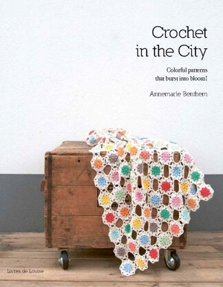 Crochet in the City by Annemarie Benthem