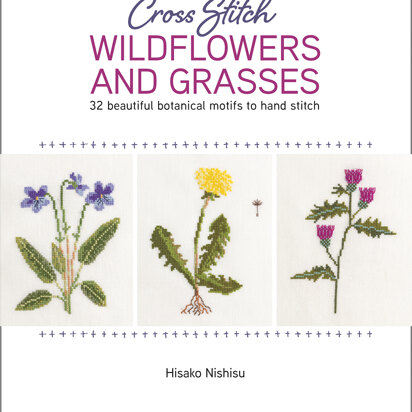 Cross Stitch Wildflowers and Grasses by Hisako Nishisu