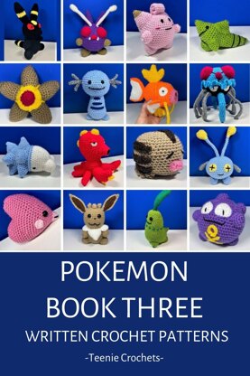 16 Pokemon Crochet Patterns - Book Three Crochet pattern by Teenie Crochets