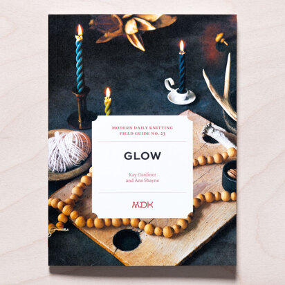 Modern Daily Knitting Field Guide - No.22: Glow