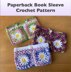 Crochet paperback book cover/sleeve