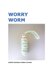 Worry Worm