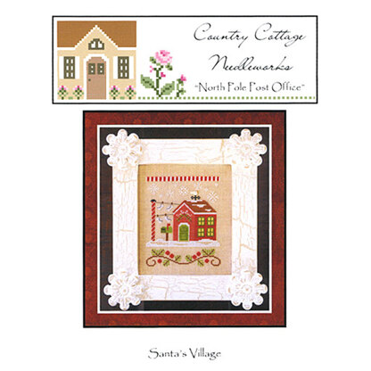 Country Cottage Needleworks Santa's Village - North Pole Post Office Chart - Leaflet