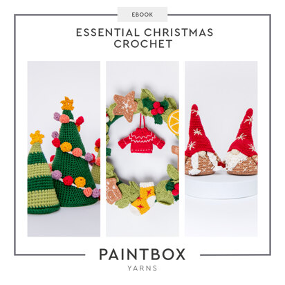 Essential Christmas Crochet Ebook - Free Crochet Pattern For Christmas by Paintbox Yarns