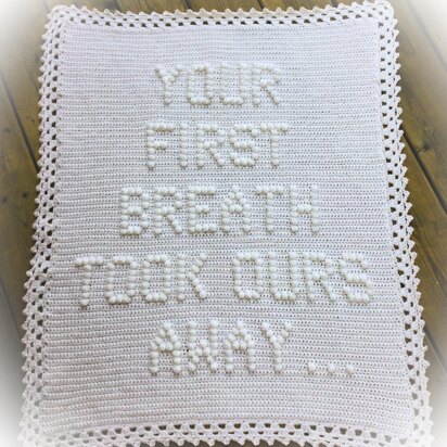 Your First Breath Took Ours Away...