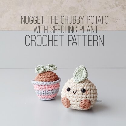 Nugget the Chubby Potato with Seedling Plant Crochet Pattern