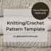 Knitting/Crochet Pattern Template