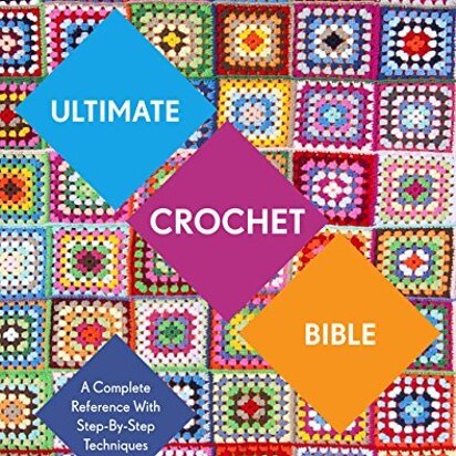 Ultimate Crochet Bible by Jane Crowfoot