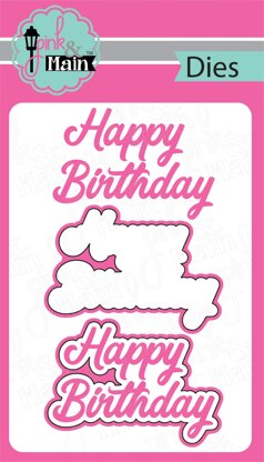 Pink & Main Dies - Happy Birthday Script