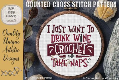 I Just Want To Drink... CROCHET and Take Naps