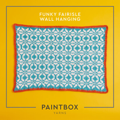 "Funky Fairisle Wall Hanging" - Free Wall Hanging Knitting Pattern For Home in Paintbox Yarns Recycled Ribbon by Paintbox Yarns