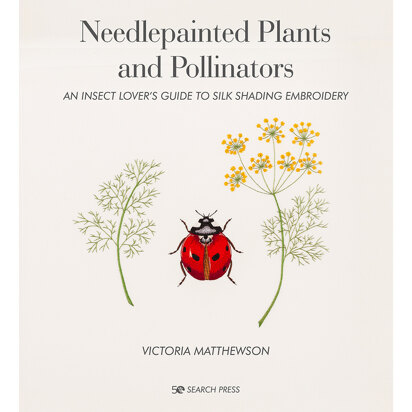 Needlepainted Plants and Pollinators by Victoria Matthewson