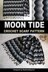 Moon Tide crochet scarf