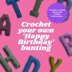 'Happy Birthday' Crochet Bunting