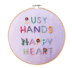 Cotton Clara BUSY HANDS HAPPY HEART Cross Stitch Kit - 20cm